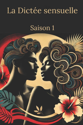 La Dictée sensuelle: Saison 1