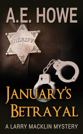 January'S Betrayal (Larry Macklin Mysteries)