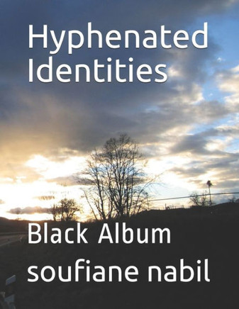 Hyphenated Identities: Black Album