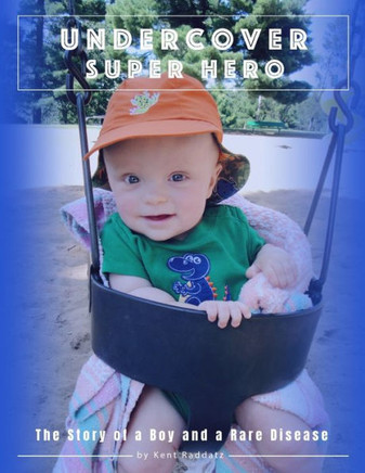 Undercover Superhero: The Story of a Boy and a Rare Disease