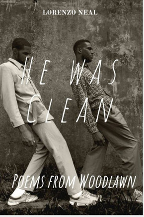 He Was Clean: Poems from Woodlawn