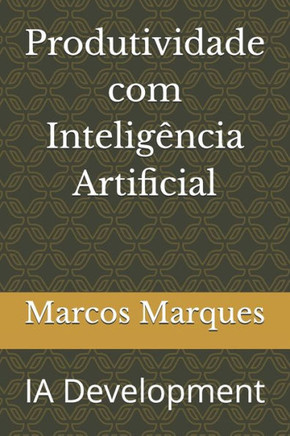 Produtividade com Inteligência Artificial: IA Development