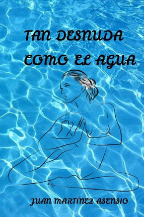 Tan desnuda como el agua