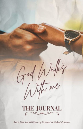 God Walks With Me: The Journal