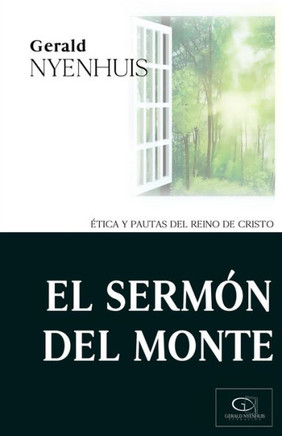 El Sermón del Monte: Ética y Pautas del Reino de Cristo