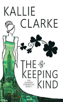 The Keeping Kind (The Kilkenny Chronicles)