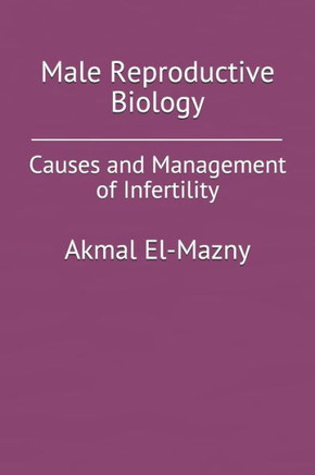 Male Reproductive Biology: Causes and Management of Infertility