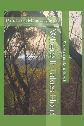 Where It Takes Hold: Pandemic Manifestations