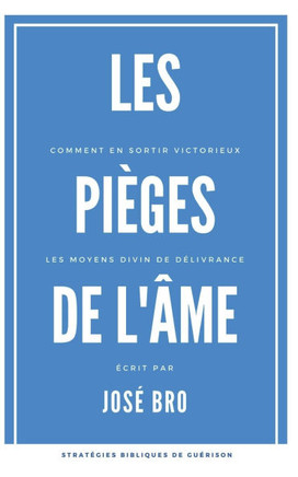 Sortir des pièges de l'âme: La Guérison de l'Âme