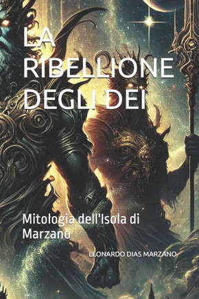 La Ribellione Degli Dei: Mitologia dell'Isola di Marzano