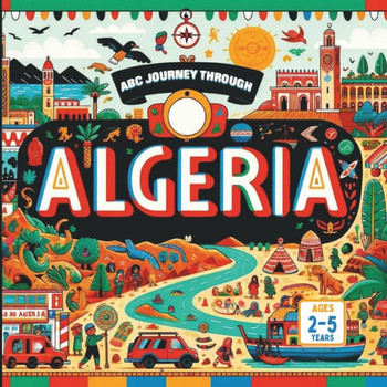 ABC Journey Through Algeria