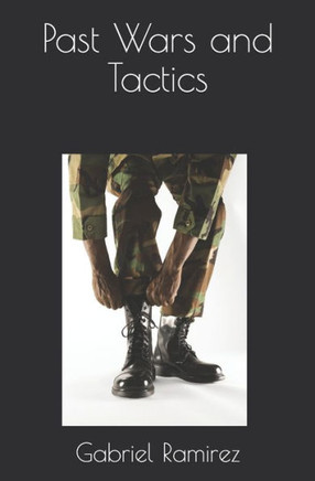 Past Wars and Tactics