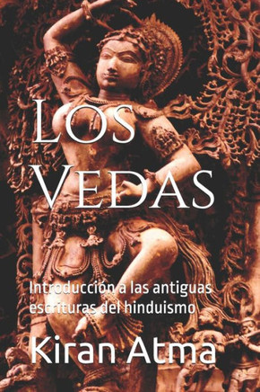 Los Vedas: Introducción a las antiguas escrituras del hinduismo