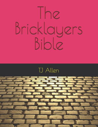The Bricklayers Bible