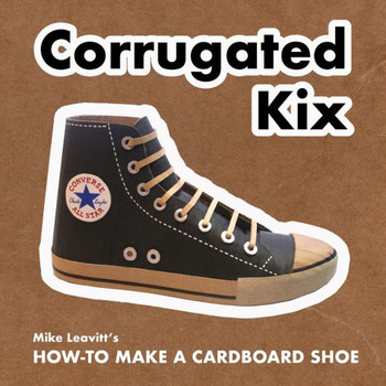 Corrugated Kix: How to Make a Cardboard Shoe