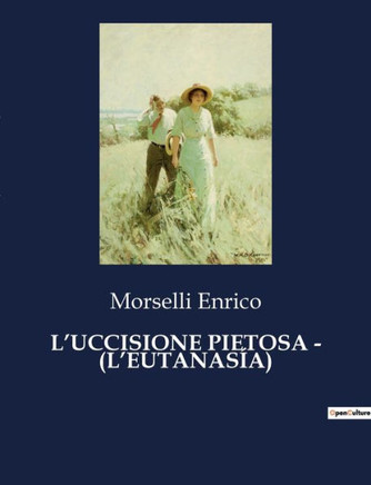 L'Uccisione Pietosa - (l'Eutanasía)