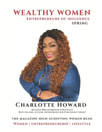 Wealthy Women Entrepreneurs Of Influence Magazine: The Magazine High Achieving Women Read