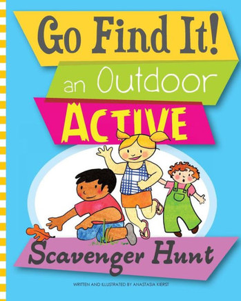 Go Find It! An Outdoor Active Scavenger Hunt