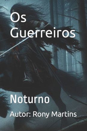 Os Guerreiros: Noturno