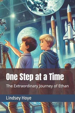 One Step at a Time: The Extraordinary Journey of Ethan