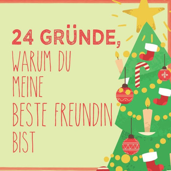 24 Gründe, warum du meine beste Freundin bist: Wunderschöner Adventskalender zum Eintragen, Ausfüllen und Verschenken
