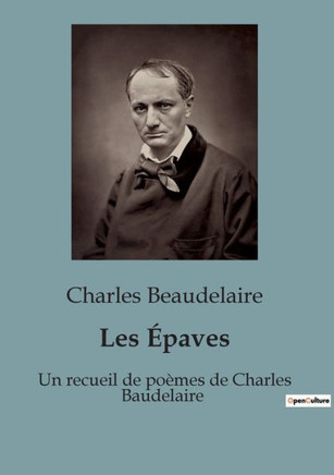 Les Épaves: Un recueil de poèmes de Charles Baudelaire