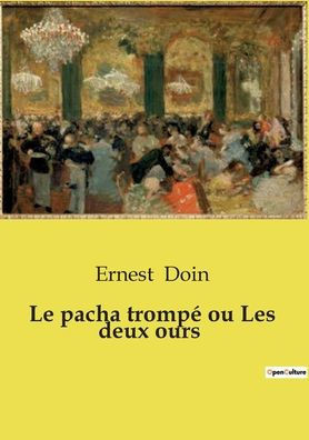 Le pacha trompé ou Les deux ours