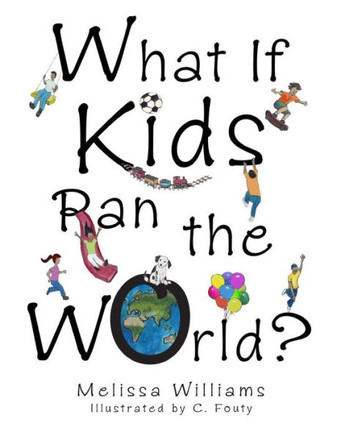 What If Kids Ran The World?