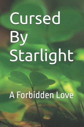 Cursed By Starlight: A Forbidden Love