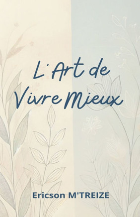 L'Art de Vivre Mieux