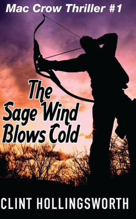 The Sage Wind Blows Cold (Mac Crow Thrillers)
