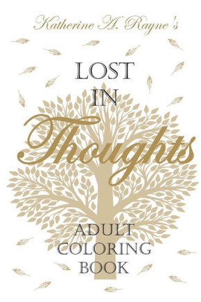 Lost In Thoughts: Adult Coloring Book