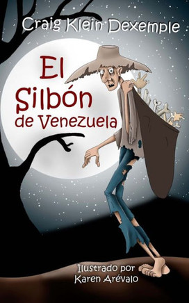 El Silbón De Venezuela (Spanish Edition)