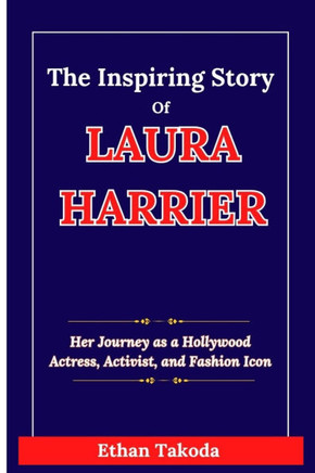 The Inspiring Story of Laura Harrier: Her Journey as a Hollywood Actress, Activist, and Fashion Icon