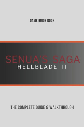 Senua's Saga: Hellblade 2: The Complete Guide & Walkthrough