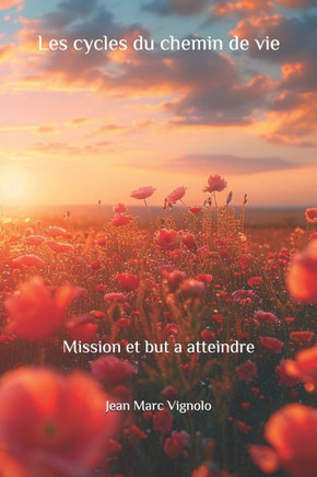 Les cycles du chemin de vie: Mission et but a atteindre