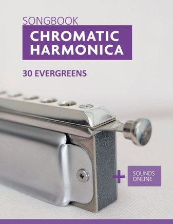 Chromatic Harmonica Songbook - 30 Evergreens:  Sounds Online