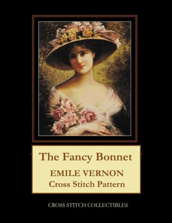 The Fancy Bonnet: Emile Vernon Cross Stitch Pattern
