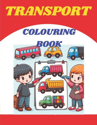 ""Journey Through Colors: A Transport Coloring Book""