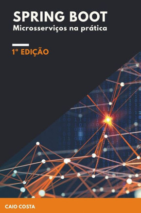 Spring Boot: Microsserviços na prática