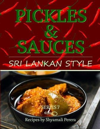 Pickles & Sauces: Sri Lankan Style