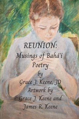 Reunion: Musings of Bahá'í Poetry
