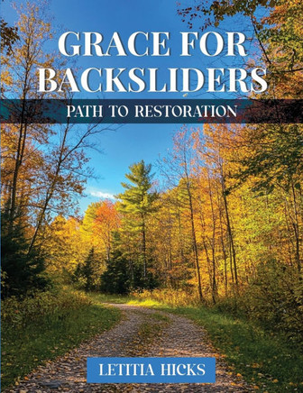 Grace for Backsliders: Path to Restoration