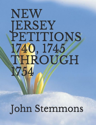 New Jersey Petitions 1740, 1745 Through 1754