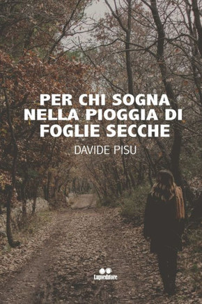 Per Chi Sogna Nella Pioggia Di Foglie Secche