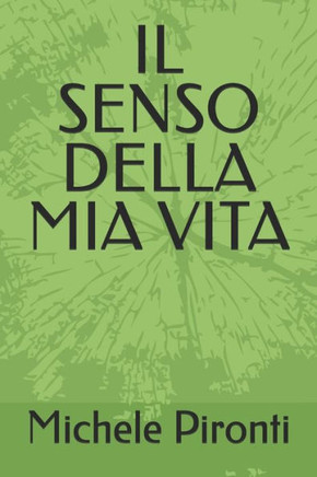 Il Senso Della MIA Vita