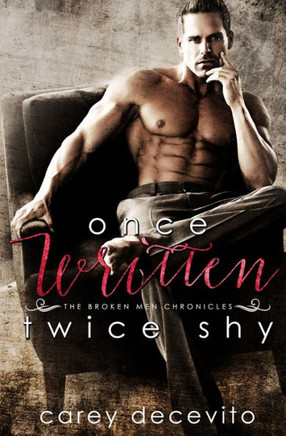 Once Written, Twice Shy (Broken Men Chronicles)