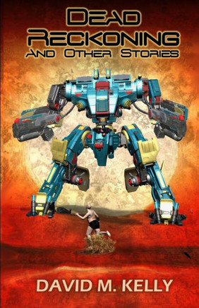 Dead Reckoning And Other Stories
