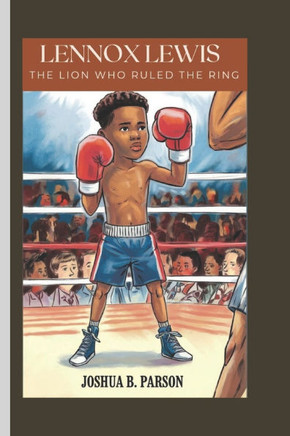 Lennox Lewis: The Lion Who Ruled The Ring