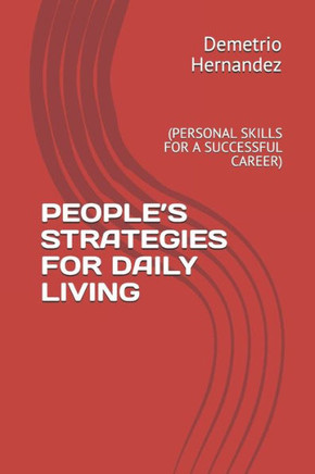 People's Strategies for Daily Living: (personal Skills for a Successful Career)